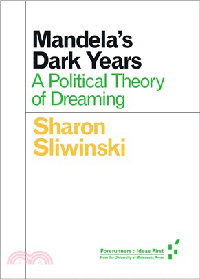 Mandela's Dark Years ─ A Political Theory of Dreaming