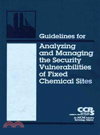 GUIDELINES FOR ANALYZING AND MANAGING THE SECURITY VULNERABILITIES OF FIXED CHEMICAL SITES