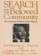 Search for the Beloved Community: The Thinking of Martin Luther King Jr.