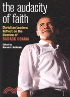 The Audacity of Faith: Christian Leaders Reflect on the Election of Barack Obama