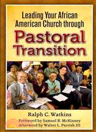Leading Your African American Church Through Pastoral Transition