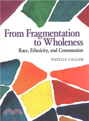 From Fragmentation to Wholeness ― Race, Ethnicity, and Communion