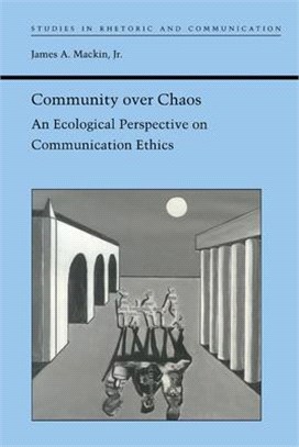 Community over Chaos ― An Ecological Perspective on Communication Ethics