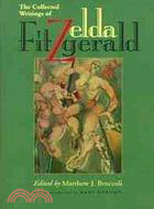 The Collected Writings of Zelda Fitzgerald