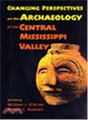 Changing Perspectives on the Archaeology of the Central Mississippi River Valley
