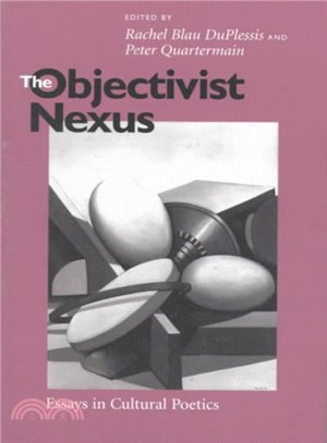 The Objectivist Nexus ― Essays in Cultural Poetics