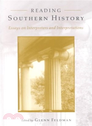 Reading Southern History ― Essays on Interpreters and Interpretations