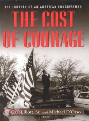 The Cost of Courage ― The Journey of an American Congressman