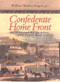Confederate Home Front—Montgomery During the Civil War
