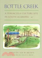 Bottle Creek: A Pensacola Culture Site in South Alabama
