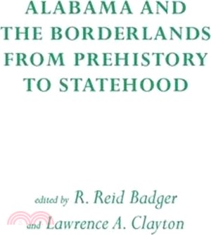 Alabama and the Borderlands ― From Prehistory to Statehood