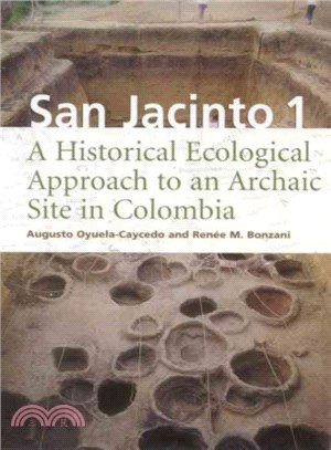 San Jacinto I ─ A Historical Ecological Approach To An Archaic Site In Colombia