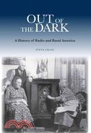 Out of the Dark ─ A History of Radio and Rural America