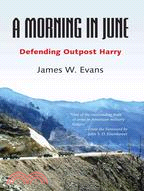 A Morning in June ─ Defending Outpost Harry