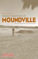 Mound Excavations at Moundville: Architecture, Elites, and Social Order