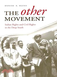 The Other Movement ─ Indian Rights and Civil Rights in the Deep South