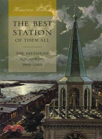 The Best Station of Them All―The Savannah Squadron, 1861-1865