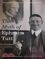 The Myth of Ephraim Tutt ─ Arthur Train and His Great Literary Hoax