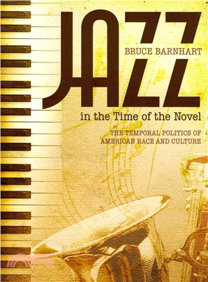 Jazz in the Time of the Novel ― The Temporal Politics of American Race and Culture