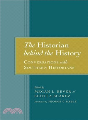 The Historian Behind the History ― Conversations With Southern Historians