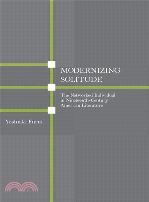 Modernizing Solitude ― The Networked Individual in Nineteenth-century American Literature