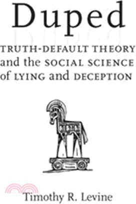 Duped ― Truth-default Theory and the Social Science of Lying and Deception