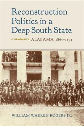 Reconstruction Politics in a Deep South State ― Alabama 1865-1874