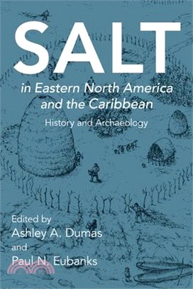 Salt in Eastern North America and the Caribbean ― History and Archaeology
