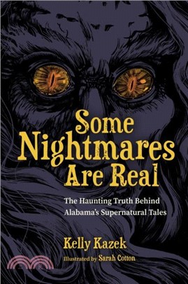 Some Nightmares Are Real：The Haunting Truth Behind Alabama's Supernatural Tales