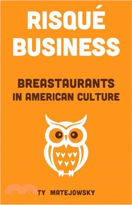 Risque Business：Breastaurants in American Culture