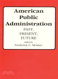 American Public Administration ─ Past, Present, Future