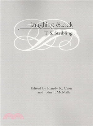 Laughing Stock ― The Posthumous Autobiography of T.S. Stribling