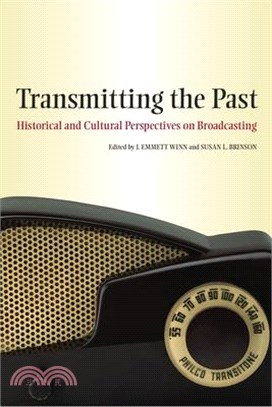 Transmitting The Past ― Historical And Cultural Perspectives On Broadcasting