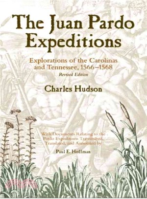 The Juan Pardo Expeditions ─ Exploration Of The Carolinas And Tennessee, 1566-1568