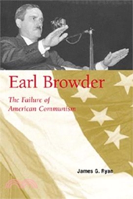 Earl Browder ― The Failure of American Communism