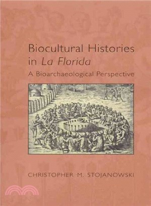 Biocultural Histories in La Florida ― A Bioarchaeological Perspective