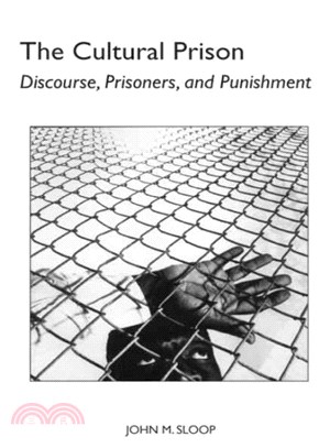 The Cultural Prison ― Discourse, Prisoners, And Punishment