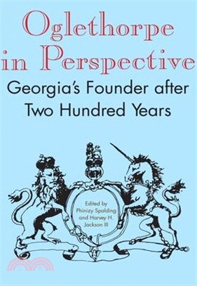 Oglethorpe in Perspective ― Georgia's Founder After Two Hundred Years