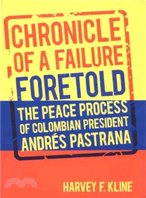 Chronicles of a Failure Foretold ― The Peace Process of Colombian President Andres Pastrana