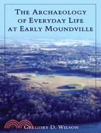 The Archaeology of Everyday Life at Early Moundville