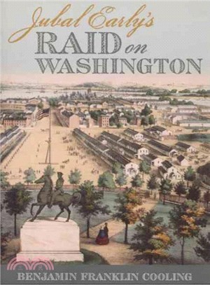 Jubal Early's Raid on Washington 1864