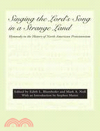 Singing the Lord's Song in a Strange Land: Hymnody in the History of North American Protestantism