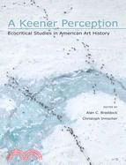 A Keener Perception ─ Ecocritical Studies in American Art History