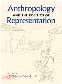 Anthropology and the Politics of Representation