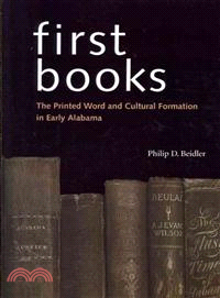 First Books―The Printed Word and Cultural Formation in Early Alabama
