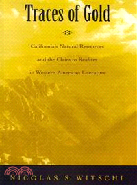 Traces of Gold—California's Natural Resources and the Claim to Realism in Western American Literature