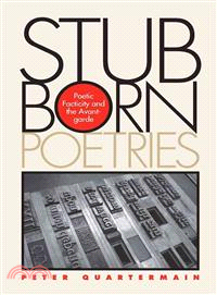 Stubborn Poetries ― Poetic Facticity and the Avant-garde