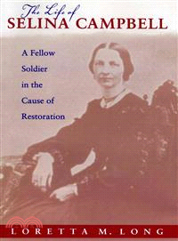 The Life of Selina Campbell ─ A Fellow Soldier in the Cause of Restoration