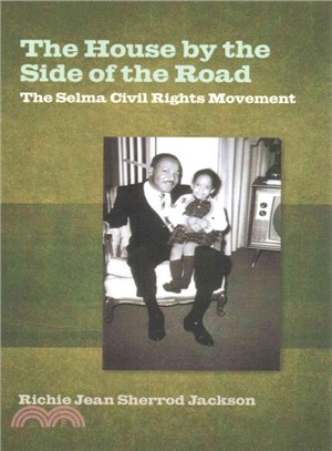 The House by the Side of the Road ― The Selma Civil Rights Movement