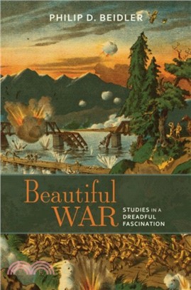 Beautiful War：Studies in a Dreadful Fascination